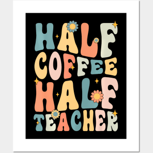 Groovy Half Teacher Half Coffee Happy Back To School Posters and Art